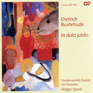 【輸入盤】Dietrich Buxtehude:In dulci jubilo