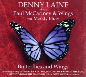 【輸入盤】Butterflies and Wings (Denny Laine sings Paul McCartney & Wings and Moody Blues)