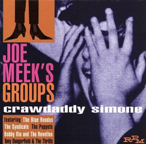 【輸入盤】Joe Meek's Groups: Crawdaddy Simone