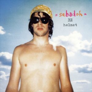 【輸入盤】Sebadoh Vs. Helmet