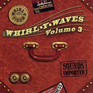 【輸入盤】WHIRL-Y-WAVES VOL. 3 - SOUNDS