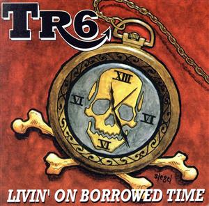 【輸入盤】Livin' on Borrowed Time