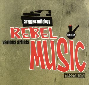 【輸入盤】Rebel Music: a Reggae Antholog