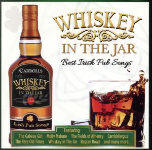 【輸入盤】Whiskey in the Jar: 30 Irish Drinking Songs