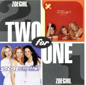 【輸入盤】Two for One: Zoegirl / Life