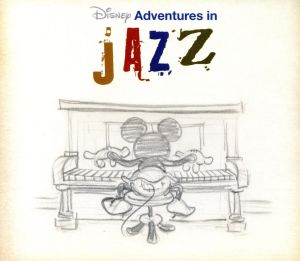 【輸入盤】Disney Adventures in Jazz