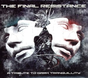 【輸入盤】The Final Resistance - A Tribute To Dark Tranquillity