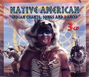 【輸入盤】Native American Indian Chants/Songs Danc