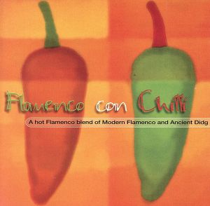 【輸入盤】Flamenco Con Chilli