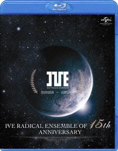 I'VE RADICAL ENSEMBLE OF 15th ANNIVERSARY(Blu-ray Disc)