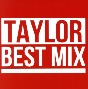 TAYLOR BEST MIX