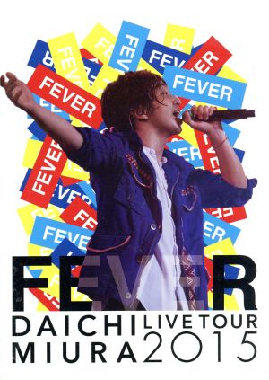 DAICHI MIURA LIVE TOUR 2015“FEVER