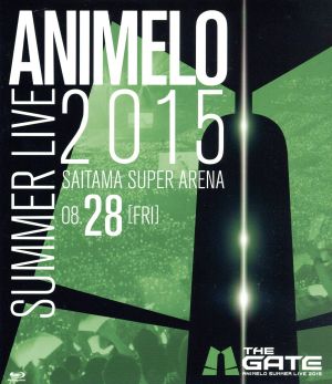 Animelo Summer Live 2015-THE GATE-8.28(Blu-ray Disc)