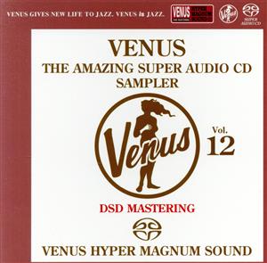 ヴィーナス・アメイジングSACDスーパー・サンプラーVol.12(SACD) <SACD>