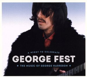 GEORGE FEST:ジョージ・ハリスン・トリビュート・コンサート(完全生産限定盤)(2Blu-spec CD2+DVD)