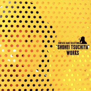 ZUNTATA RARE SELECTION“SHOHEI TSUCHIYA