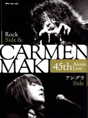 CARMEN MAKI 45th Anniv.Live～Rock Side&アングラ Side～(Blu-ray Disc)