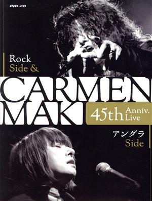 CARMEN MAKI 45th Anniv.Live～Rock Side&アングラ Side～
