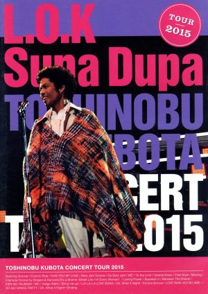 TOSHINOBU KUBOTA CONCERT TOUR 2015 L.O.K. Supa Dupa(Blu-ray Disc)