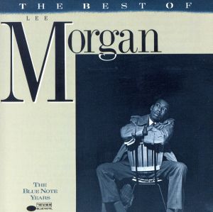 【輸入盤】The Best Of Lee Morgan