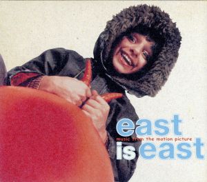 east is east music from the motion picture