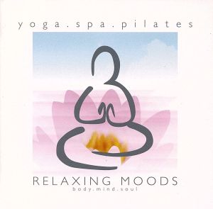 【輸入盤】RELAXING MOODS yoga spa pilates