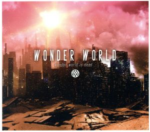 wonder world is dead...