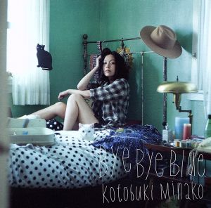 Bye Bye Blue(初回生産限定盤)(DVD付)