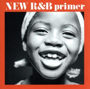 New R&B primer ～新R&B入門