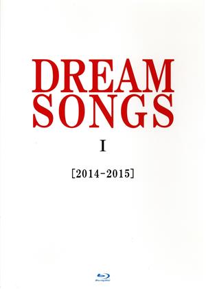 DREAM SONGS I[2014-2015]地球劇場 ～100年後の君に聴かせたい歌～(Blu-ray Disc)