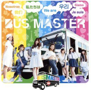 WE ARE BUS MASTER(TYPE-A)(DVD付)