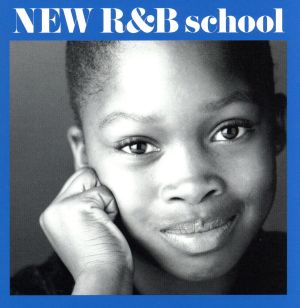 New R&B School ～新R&B教室
