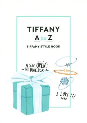 TIFFANY A to Z TIFFANY STYLE BOOK