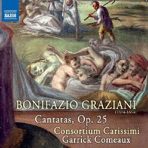 ボニファツィオ・グラツィアーニ:カンタータ集 宗教的な音楽と道徳的な音楽 Op.25