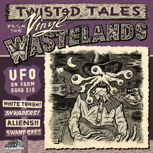 UFO ON FARM ROAD 318:VINYL WASTELANDS V.1