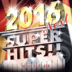 2016 NEXT SUPER HITS!!