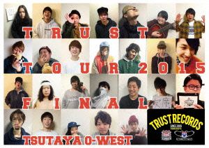 TRUST TOUR2015 @渋谷TSUTAYA O-WEST