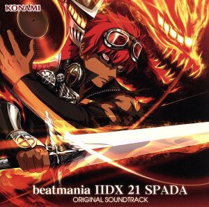 beatmania ⅡDX 21 SPADA ORIGINAL SOUNDTRACK【コナミスタイル盤】