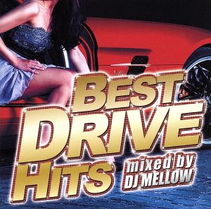 BEST DRIVE HITS mixed by DJ MELLOW