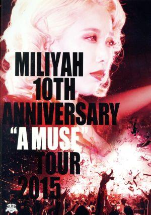 10th Anniversary “A MUSE