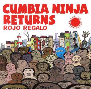 CUMBIA NINJA RETURNS