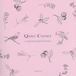 Quiet Corner a collection of pastoral music