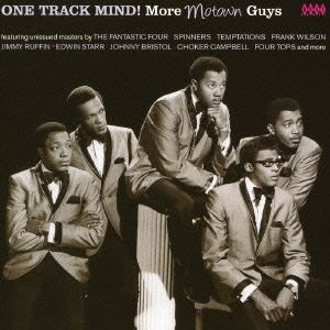 ワン・トラック・マインド！ モア・モータウン・ガイズ