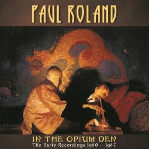 IN THE OPIUM DEN-THE EARLY RECORDINGS 1980-1987