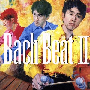 BACH BEAT Ⅱ