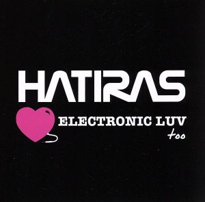 【輸入盤】Hatiras - Electronic Luv Too