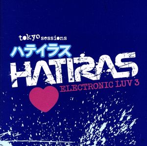 【輸入盤】Hatiras - Electronic Luv 3 - Tokyo Sessions