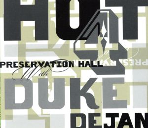 【輸入盤】Preservation Hall Hot 4 With Duke Dejan