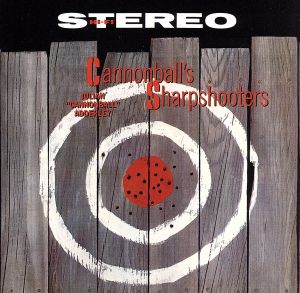 【輸入盤】CANNONBALL'S SHARPSHOOTERS + 7