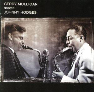 【輸入盤】Gerry Mulligan Meets Johnny Hodges